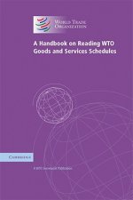 Handbook on Reading WTO Goods and Services Schedules