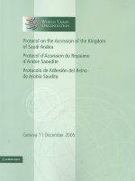 Protocol on the Accession of the Kingdom of Saudi Arabia: Volume 3