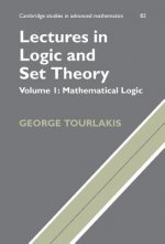 Lectures in Logic and Set Theory: Volume 1, Mathematical Logic