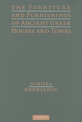 Furniture and Furnishings of Ancient Greek Houses and Tombs