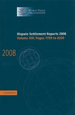 Dispute Settlement Reports 2008: Volume 19, Pages 7759-8220