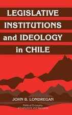 Legislative Institutions and Ideology in Chile