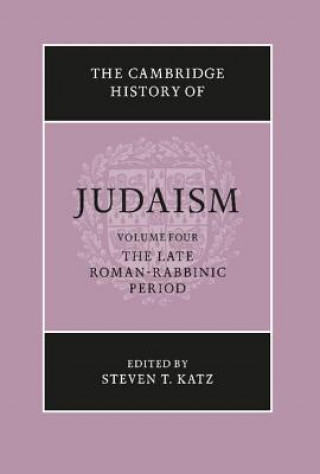 Cambridge History of Judaism: Volume 4, The Late Roman-Rabbinic Period