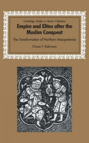 Empire and Elites after the Muslim Conquest