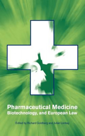 Pharmaceutical Medicine, Biotechnology and European Law