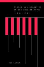 Ethics and Narrative in the English Novel, 1880-1914