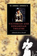 Cambridge Companion to Victorian and Edwardian Theatre