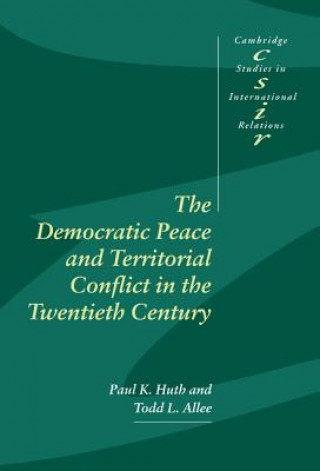 Democratic Peace and Territorial Conflict in the Twentieth Century