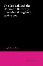 Fee Tail and the Common Recovery in Medieval England