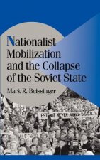 Nationalist Mobilization and the Collapse of the Soviet State