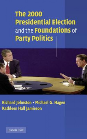 2000 Presidential Election and the Foundations of Party Politics