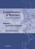 Crystallization of Polymers: Volume 1, Equilibrium Concepts