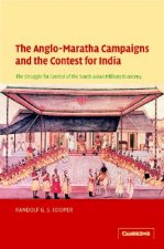 Anglo-Maratha Campaigns and the Contest for India