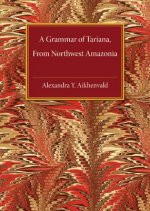 Grammar of Tariana, from Northwest Amazonia