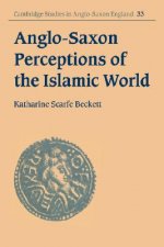 Anglo-Saxon Perceptions of the Islamic World