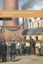 People and Politics in France, 1848-1870