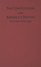 Constitution and America's Destiny