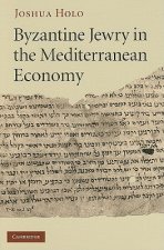 Byzantine Jewry in the Mediterranean Economy