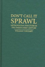 Don't Call It Sprawl