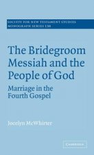 Bridegroom Messiah and the People of God