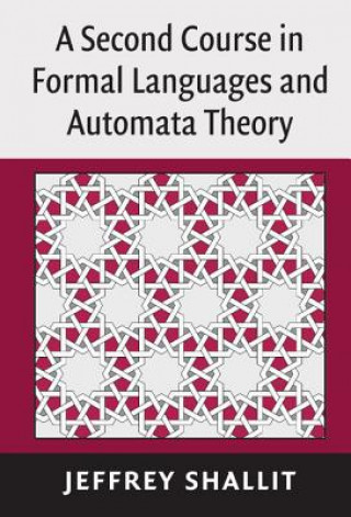 Second Course in Formal Languages and Automata Theory