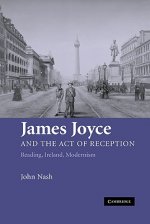 James Joyce and the Act of Reception