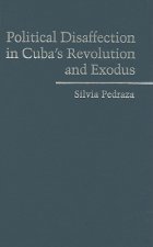 Political Disaffection in Cuba's Revolution and Exodus