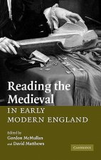 Reading the Medieval in Early Modern England