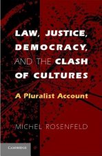 Law, Justice, Democracy, and the Clash of Cultures