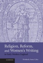Religion, Reform, and Women's Writing in Early Modern England