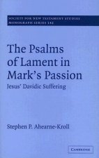 Psalms of Lament in Mark's Passion