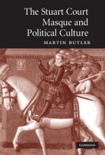Stuart Court Masque and Political Culture