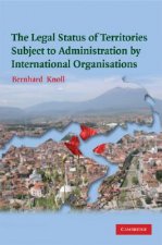 Legal Status of Territories Subject to Administration by International Organisations