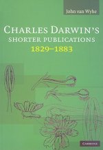 Charles Darwin's Shorter Publications, 1829-1883