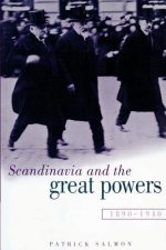 Scandinavia and the Great Powers 1890-1940