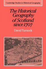 Historical Geography of Scotland since 1707