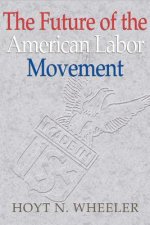 Future of the American Labor Movement