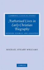 Authorised Lives in Early Christian Biography