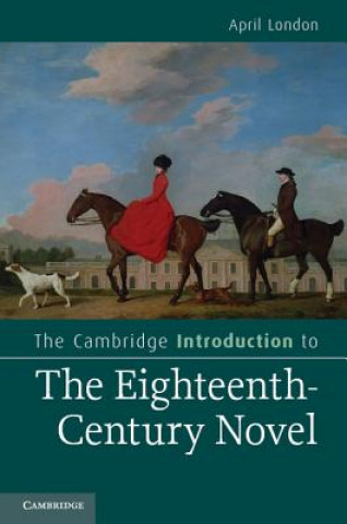 Cambridge Introduction to the Eighteenth-Century Novel
