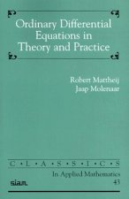 Ordinary Differential Equations in Theory and Practice