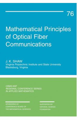 Mathematical Principles of Optical Fiber Communications