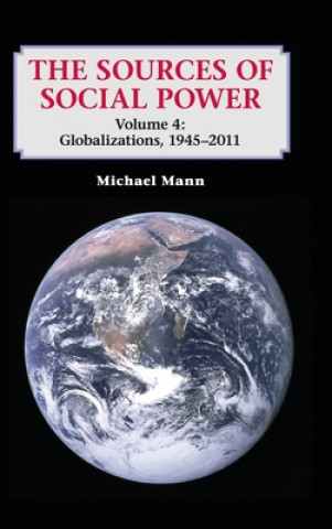 Sources of Social Power: Volume 4, Globalizations, 1945-2011