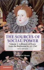 Sources of Social Power: Volume 1, A History of Power from the Beginning to AD 1760