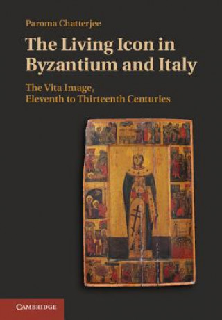 Living Icon in Byzantium and Italy