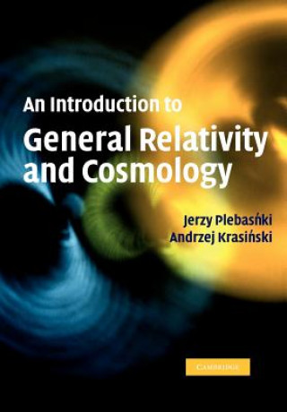 Introduction to General Relativity and Cosmology (Jerzy PlebanskiAndrzej Krasinski)(Miękka)