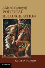Moral Theory of Political Reconciliation