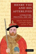 Henry VIII and his Afterlives