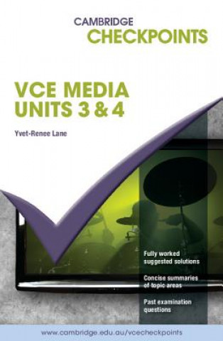 Cambridge Checkpoints VCE Media Units 3 and 4 2012-2017