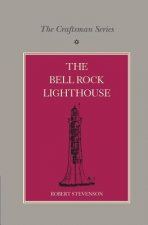 Craftsman Series: The Bell Rock Lighthouse