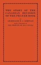 Story of the Canadian Revision of the Prayer Book
